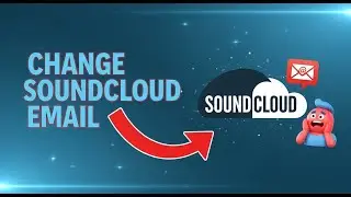 How to Change your Email on SoundCloud | Change Primary Email Address