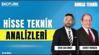 Borsa Teknik | Ahmet Mergen | Eren Can Umut | 25.10.2024
