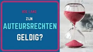 Hoe lang gelden auteursrechten