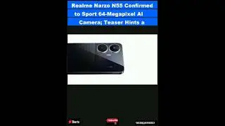 Realme Narzo N55 Confirmed to Sport 64-Megapixel AI Camera; Teaser Hints at Mini Capsule|