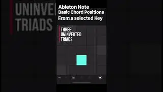 Ableton Note Tip 01 - Chord Shapes - Uninverted Triads