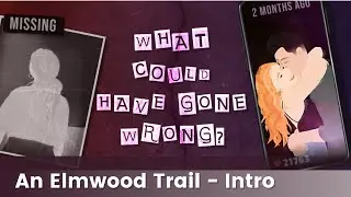 An Elmwood Trail -  Prelude  Walkthrough 
