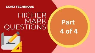 Exam Technique: Part 4 - Extended mark questions