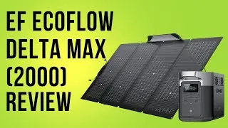 EF ECOFLOW Solar Generator DELTA Max (2000) Review (Pros & Cons Explained)