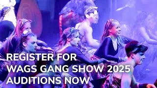 Audition for WAGS Gang Show 2025