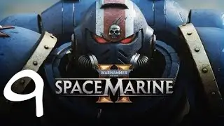 Warhammer 40k Space Marine 2 Part 9 Above Avarax