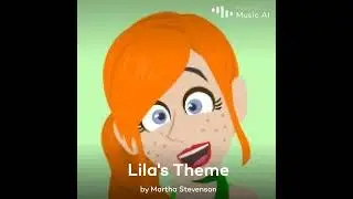 Lila’s theme by Martha Stevenson ( AKA Julie NeoSpeach)