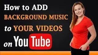 How to add background music on your youtube video...