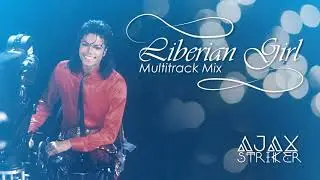 MICHAEL JACKSON - LIBERIAN GIRL [AJAX'S MULTITRACK MIX]
