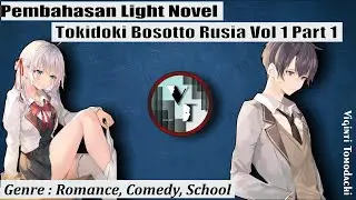 Pembahasan LN Tokidoki Bosotto Rusia Vol 1 ~ Part 1 - Viginti Tomodachi