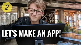 Let's Make an App [pt. 2]