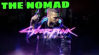 Cyberpunk 2077 | The Nomad Quest Completion Guide [NOMAD QUEST]