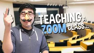 What it's like to teach a ZOOM CLASS...
