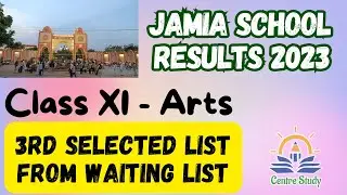 Jamia School Entrance Exam 2023 Results - Class 11 (Arts) 3rd Selected List from Waiting list