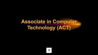 Associate in Computer Technology (ACT)