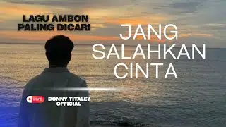 lagu ambon paling dicari 2025 || jang salahkan cinta 
