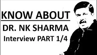 Interview: Part 1 of 4 - Know about Dr. NK Sharma - NEET 2020 NEET 2021 Preparation Guidance Tips