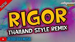 RIGOR GUSTO KO NG LIEMPO | THAILAND STYLE REMIX | DJ ALQUIN