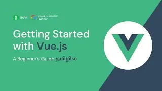 Vue JS Tutorial for Beginners (தமிழில்)| Introduction in Tamil