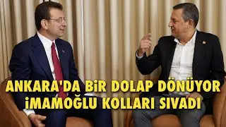 ANKARA'DA BİR DOLAP DÖNÜYOR.. ZÜPPE, 'OÇ' DERKEN.. İMAMOĞLU GENEL BAŞKANLIK İÇİN KOLLARI SIVADI..