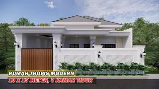 DESAIN RUMAH TROPIS MODERN 10X15 METER 3 KAMAR