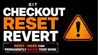 Git Checkout vs Reset vs Revert — One Can Delete Your Work
