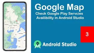Google maps Android Studio - 03 - Check Google Play Services Availability in Android Studio