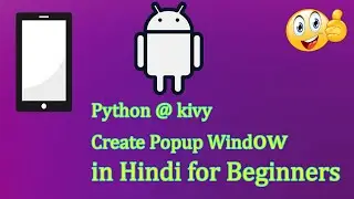 Python @kivy Popup Window in Hindi for beginners