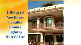 100 Sqyrd house in Kalka Shimla highway Near Sector 20 PANCHKULA Only 65 lac more info 7888835607