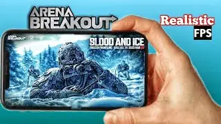 Arena Breakout Realistic FPS Mobile Max Graphics New update Download The5911