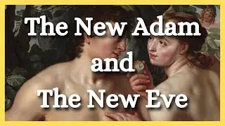The New Adam, New Eve, and The New Beginning
