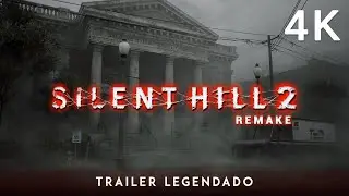 Silent Hill 2 Remake • Trailer Legendado [4K] 🎮