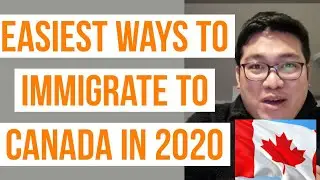 What are the Easiest Ways to Immigrate to Canada in 2020