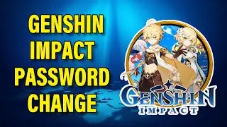 How To Change Genshin Impact Password | Genshin Impact Password Change