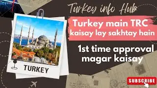 How to Get tourism Trc In Turkey 1st application ..
