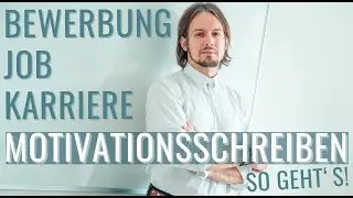Motivationsschreiben, Bewerbungsschreiben - so geht's!