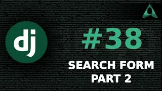 #38 Search Form - Part 2 (Django Beginner to Intermediate Tutorials)