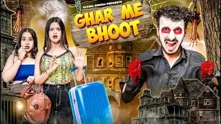 GHAR ME BHOOT || Sahiba Bindra