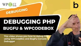 Debugging PHP with BugFu and WPCodeBox