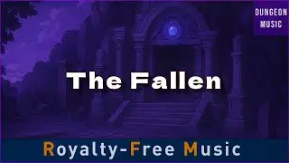 The Fallen | Royalty Free Fantasy RPG Music