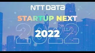 NTT DATA's- STARTUP NEXT 2022- Fueling Startup growth to the next level!