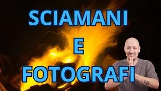 Fotografia e Sciamanesimo: un viaggio tra mondi visibili e invisibili.