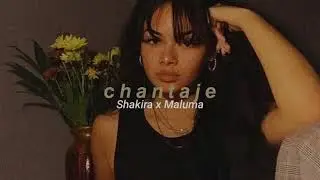 Shakira x Maluma - Chantaje (slowed + reverb)