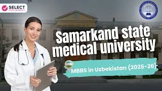 MBBS in Uzbekistan | Samarkand State Medical University | Fees, Hostel, Admission Guide