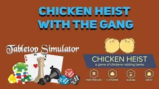 Chicken Heist with the gang in TTS