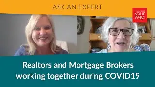Realtors and Mortgage Brokers working together during COVID19