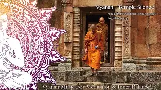 Spirits Of The World - Temple Silence - Vyanah - Music for Deep meditation & Inner Balance.