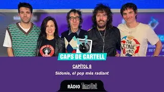 Caps de Cartell - Capítol 8: Sidonie, el pop més radiant