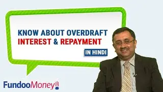 Know About Overdraft Interest And Repayment: Overdraft को जानें