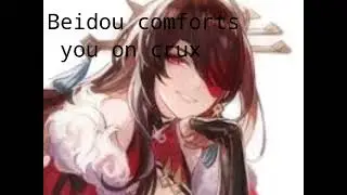 [ASMR] Beidou comforts you on the crux|| Genshin Impact||